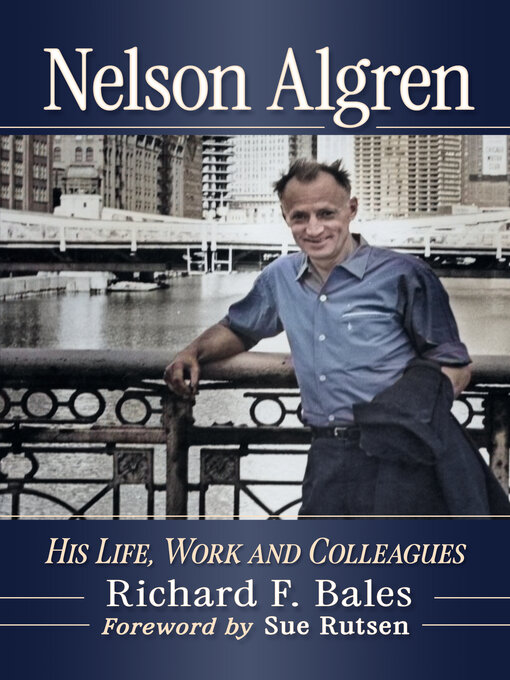 Title details for Nelson Algren by Richard F. Bales - Available